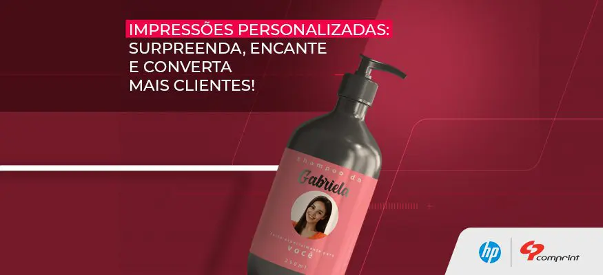 Impressões personalizadas: surpreenda, encante e converta mais clientes!